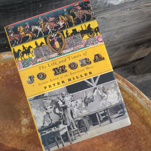 The Life and Times of Jo Mora - by Peter Hiller (Hardcover)