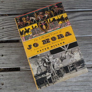 The Life and Times of Jo Mora - by Peter Hiller (Hardcover)