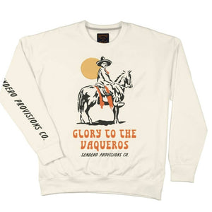 Sendero - Glory to the Vaqueros Sweatshirt