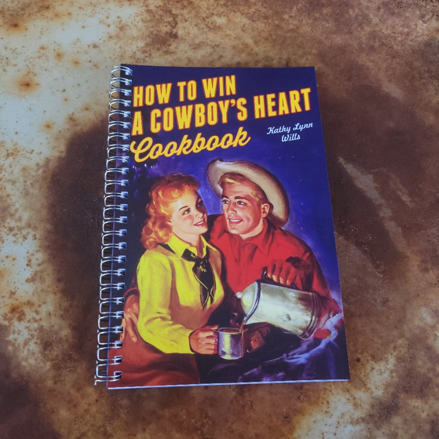 How to Win a Cowboy's Heart Cookbook